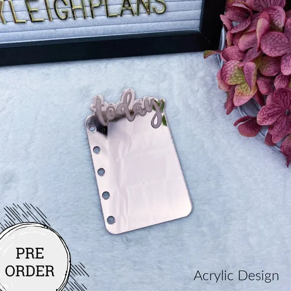PRE-ORDER Mirrored Rose Gold Acrylic Today Tab