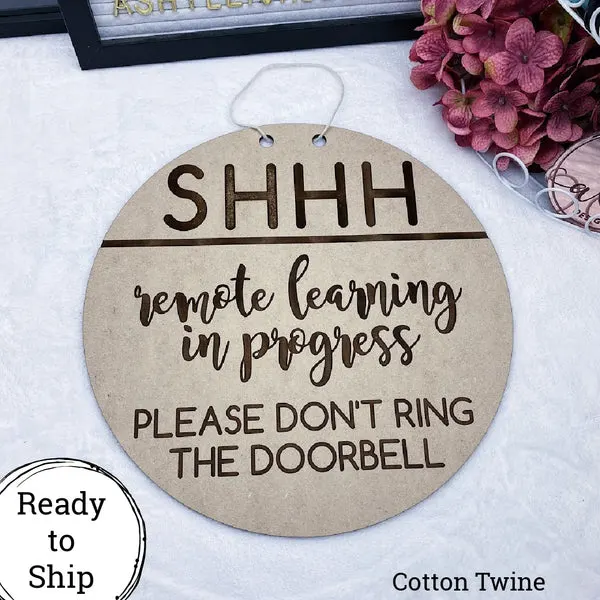 SHHH Remote Learning in Progress 10.5 Inch Round Door Sign - Ready to Ship