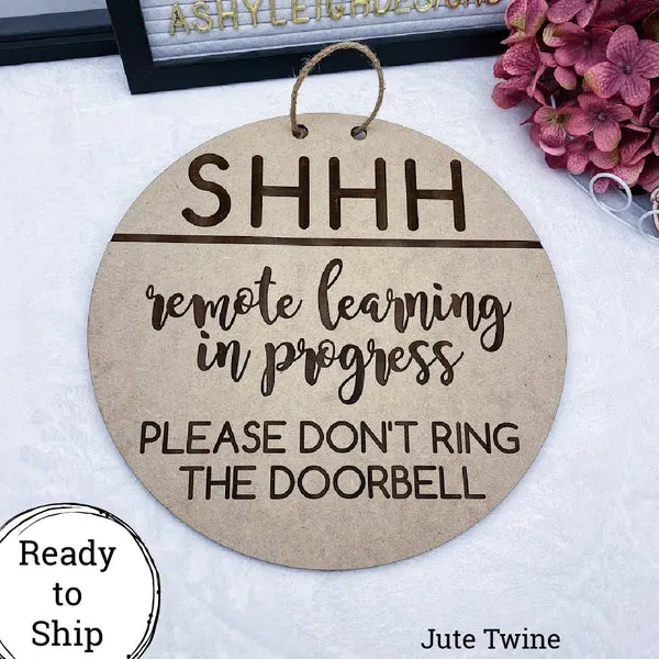 SHHH Remote Learning in Progress 10.5 Inch Round Door Sign - Ready to Ship